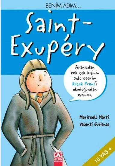 Benim Adım Saint Exupery Küçük Prens